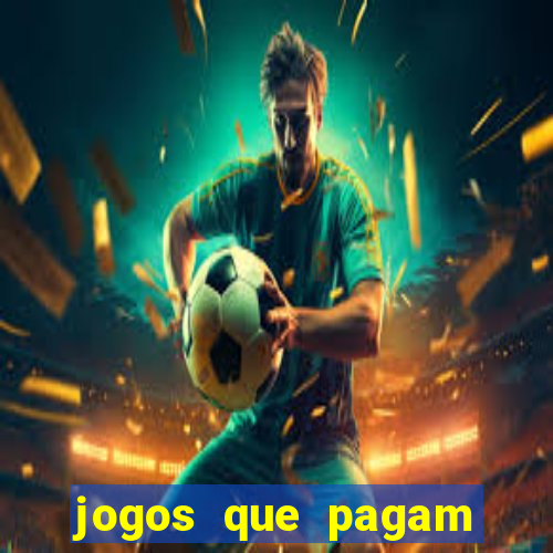 jogos que pagam dinheiro de verdade sem precisar depositar